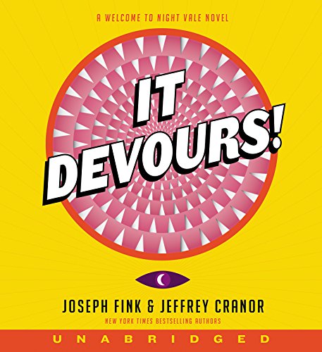 It Devours! CD: A Welcome to Night Vale Novel by Joseph Fink