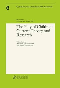Play of Children: Current Theory and Research (Contributions to Human Development) by D. J. Pepler