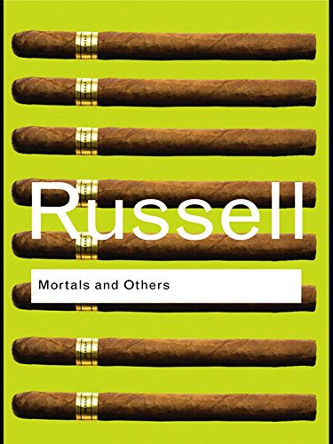 Mortals and Others (Routledge Classics) by Bertrand Russell