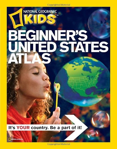 National Geographic Beginner's United States Atlas by National Geographic
