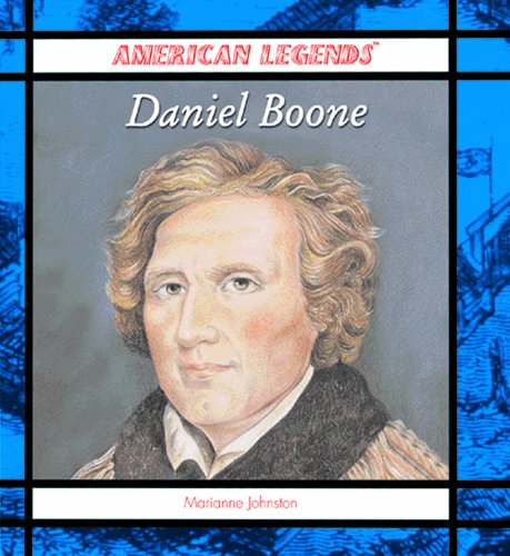 Daniel Boone (American Legends) by Marianne Johnston