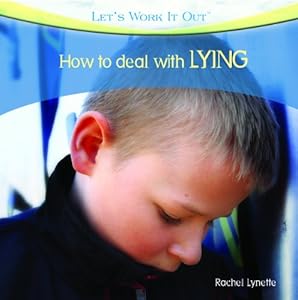 How to Deal with Lying (Let's Work It Out)