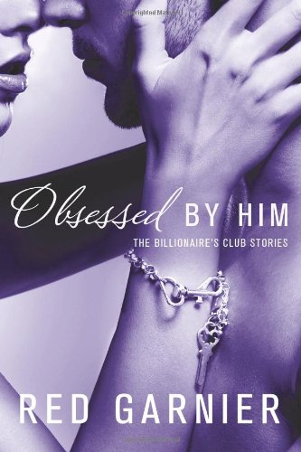 Obsessed by Him by Red Garnier