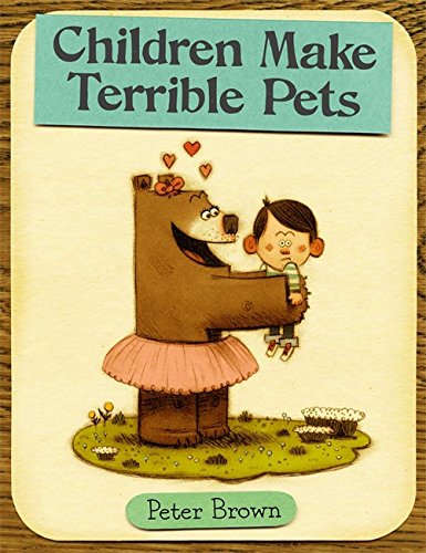 Children Make Terrible Pets by Peter Brown