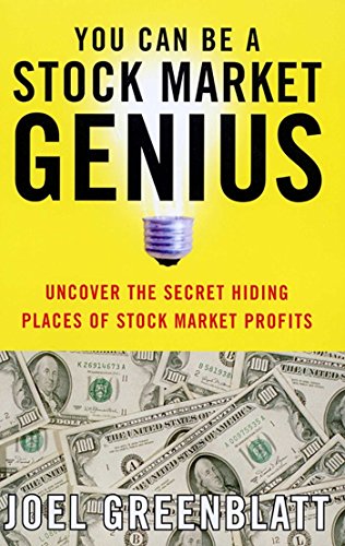 You Can Be a Stock Market Genius: Uncover the Secret Hiding Places of Stock Market P by Joel Greenblatt