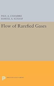 Flow of Rarefied Gases (Princeton Legacy Library) by Paul A. Chambre