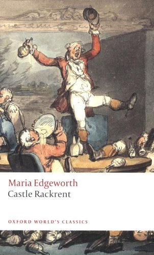 Castle Rackrent (Oxford World's Classics) by Maria Edgeworth