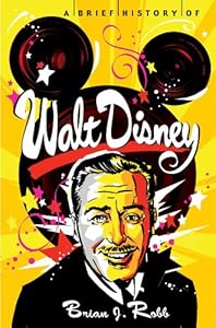 A Brief History of Walt Disney
