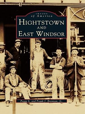 Hightstown and East Windsor (Images of America)