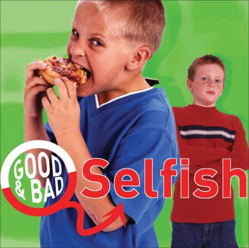 Selfish (Good & Bad) by Janine Amos