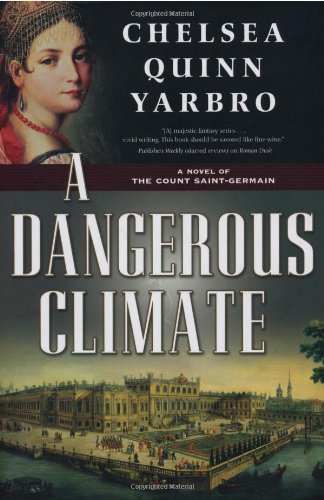 A Dangerous Climate: A Novel of the Count Saint-Germain by Chelsea Quinn Yarbro