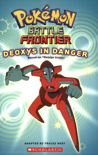 Battle Frontier #4: Deoxys In Danger (Pokemon) by Tracey West