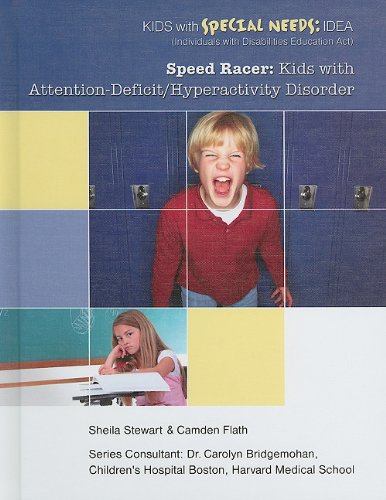 Speed Racer: Kids With Attention-Deficit/Hyperactivity Disorder by Shelia Stewart