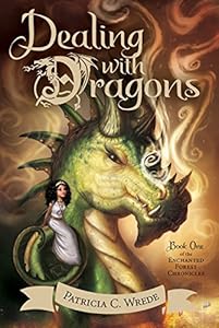 Dealing with Dragons: The Enchanted Forest Chronicles, Book One