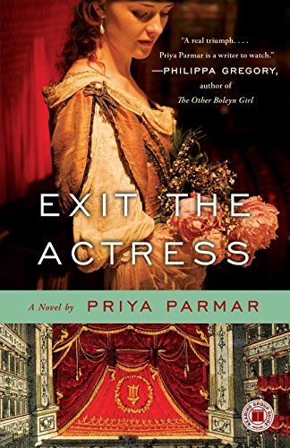 Exit the Actress: A Novel by Priya Parmar