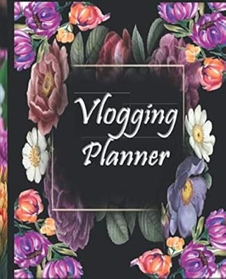 Vlogging Planner: Videos Planner with Checklist and Journal to record details of YouTube videos before and After publishing size 7.5x9.25 inch 144pages