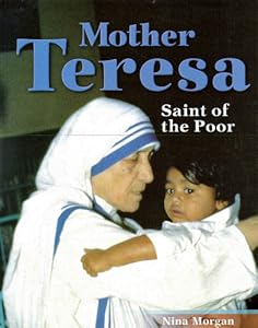 Mother Teresa: Saint of the Poor