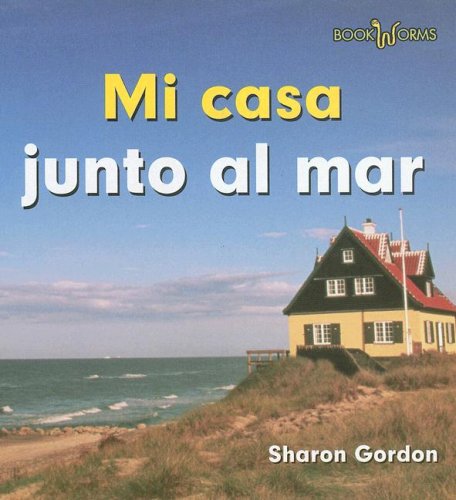 Mi Casa Junto Al Mar/ at Home by the Ocean (Bookworms) (Spanish Edition) by Sharon Gordon