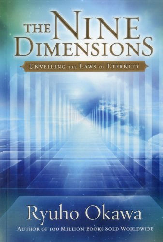 The Nine Dimensions: Unveiling the Laws of Eternity by Ryuho Okawa
