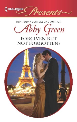 Forgiven but not Forgotten? by Abby Green