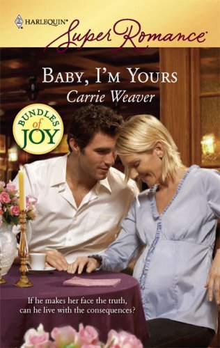 Baby, I'm Yours by Carrie Weaver