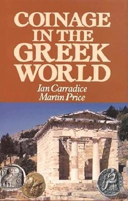 Coinage in the Greek World by Ian Carradice (1988-09-03)