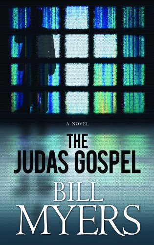 The Judas Gospel by Bill Myers