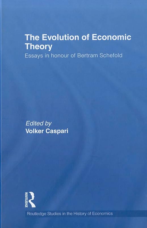 The Evolution of Economic Theory (Routledge Studies in the History of Economics) by Volker Caspari