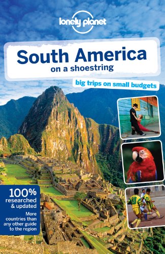 Lonely Planet South America on a shoestring by Regis St Louis