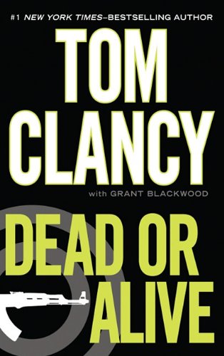 Dead or Alive by Tom Clancy