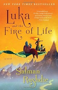 Luka and the Fire of Life: A Novel by Salman Rushdie