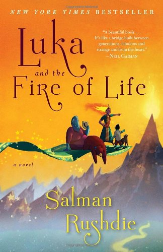 Luka and the Fire of Life: A Novel by Salman Rushdie