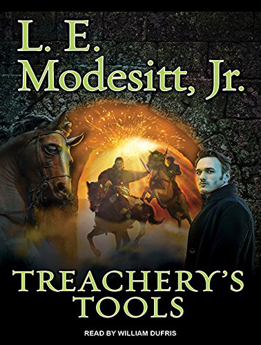 Treachery's Tools by L. E. Modesitt Jr.
