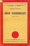 Berlin-Alexanderplatz. (Storia di Franz Biberkopf). Introduzione e traduzione italiana dal tedesco di Umberto Spaini.