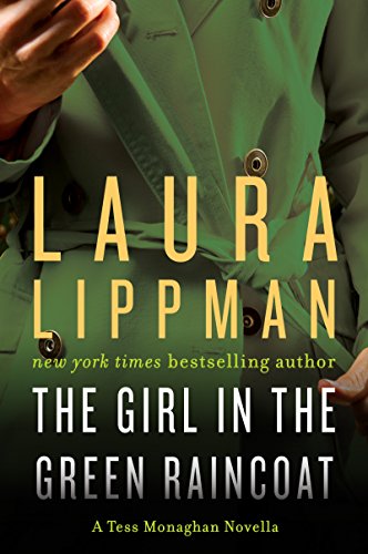 The Girl in the Green Raincoat: A Tess Monaghan Novel by Laura Lippman
