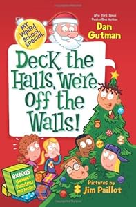 My Weird School Special: Deck the Halls, We're Off the Walls!