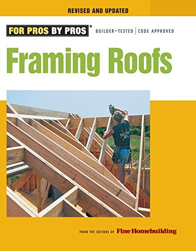 Framing Roofs by Editors of Fine Homebuilding