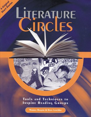 Literature Circles: Tools and Techniques to Inspire Reading Groups by Warren Rogers