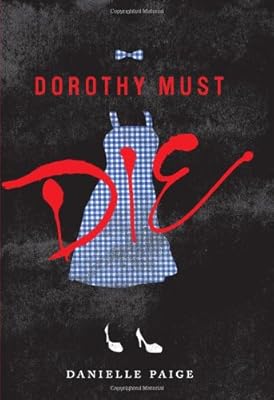 Dorothy Must Die