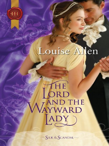 The Lord and the Wayward Lady by Louise Allen