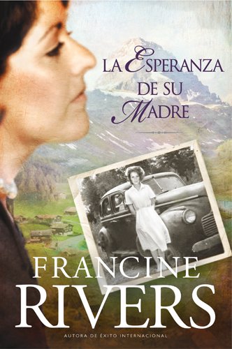 Her Mother's Hope (El legado de Marta) by Francine Rivers