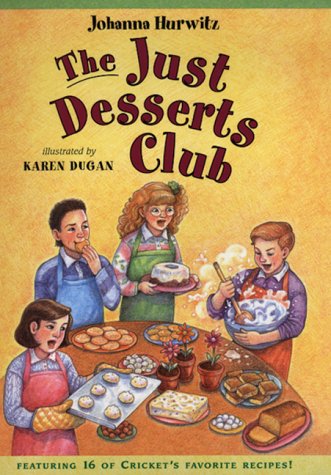 The Just Desserts Club by Johanna Hurwitz