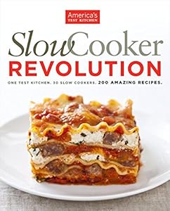 Slow Cooker Revolution by America's Test Kitchen