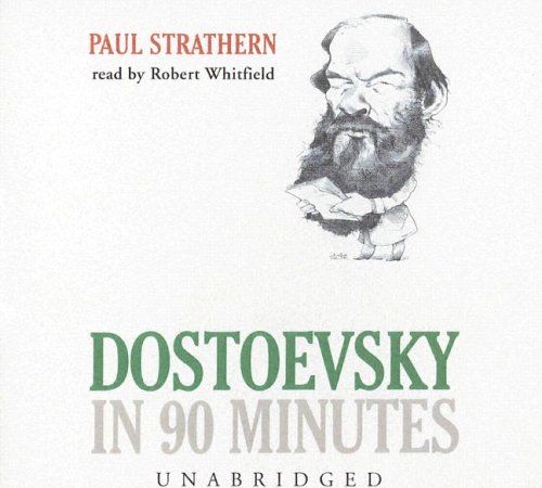 Dostoevsky In 90 Minutes by Paul Strathern