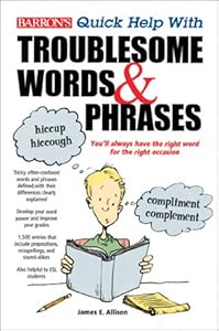 Barron's Quick Help With Troublesome Words & Phrases by James E. Allison