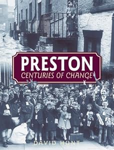 Preston : Centuries of Change