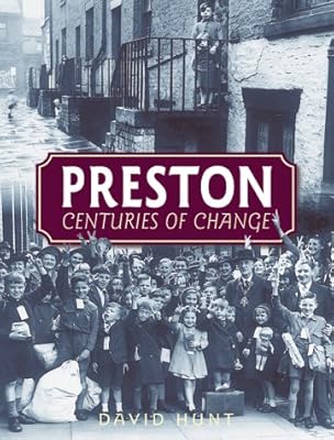 Preston : Centuries of Change
