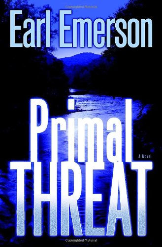 Primal Threat: A Novel by Earl Emerson