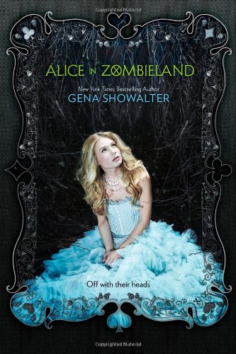 Alice in Zombieland by Gena Showalter