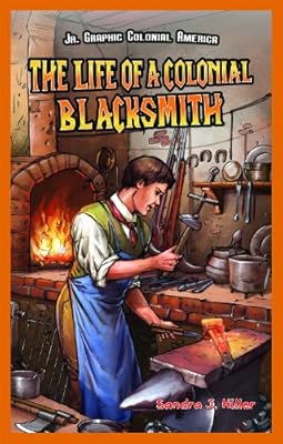 The Life of a Colonial Blacksmith